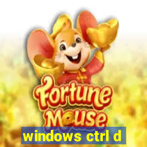 windows ctrl d